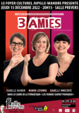 COMPLET - TROIS AMIES – spectacle/humour