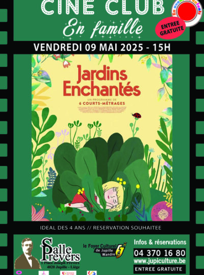 JARDINS ENCHANTÉS || CINÉ CLUB EN FAMILLE